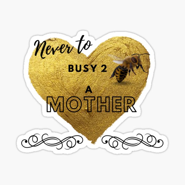 Item preview, Never to Busy to be a Mother designed and sold by MONEYMUNKENT.