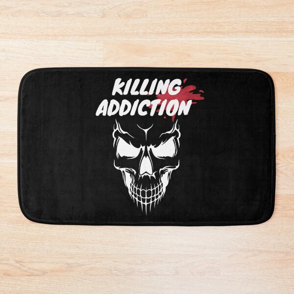 Item preview, killing addiction designed and sold by November17th.