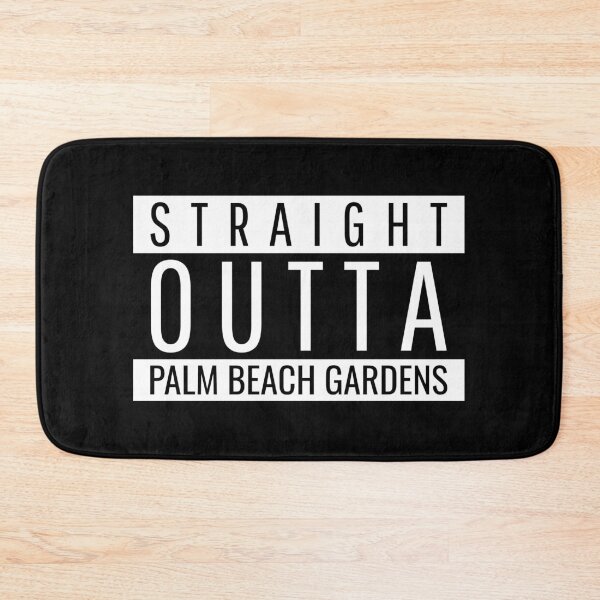 Item preview, Straight Outta Palm Beach Gardens Florida  designed and sold by Teelogic.