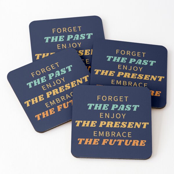 Item preview, Forget the Past, Enjoy the Present, Embrace the Future designed and sold by dkgivens.