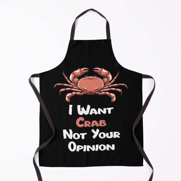 Item preview, I Want Crab Not Your Opinion designed and sold by TheButtonCrew.