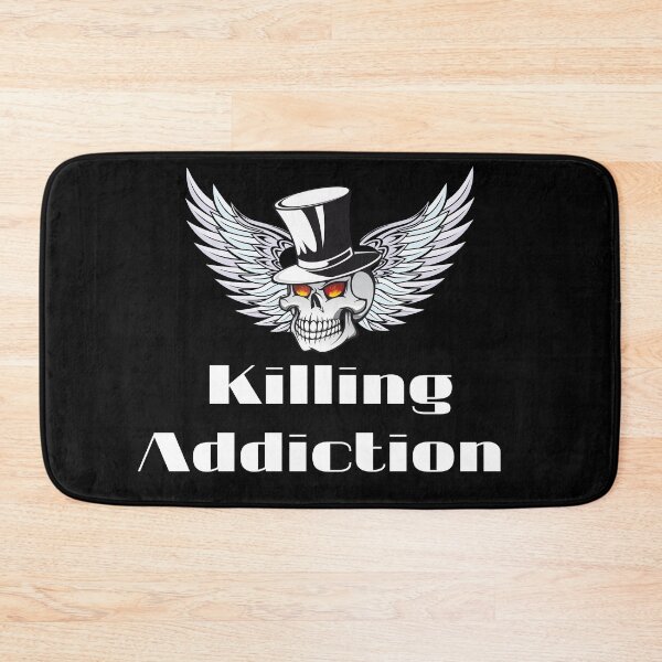 Item preview, killing addiction designed and sold by November17th.