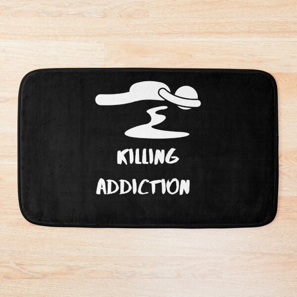 Item preview, killing addiction designed and sold by November17th.