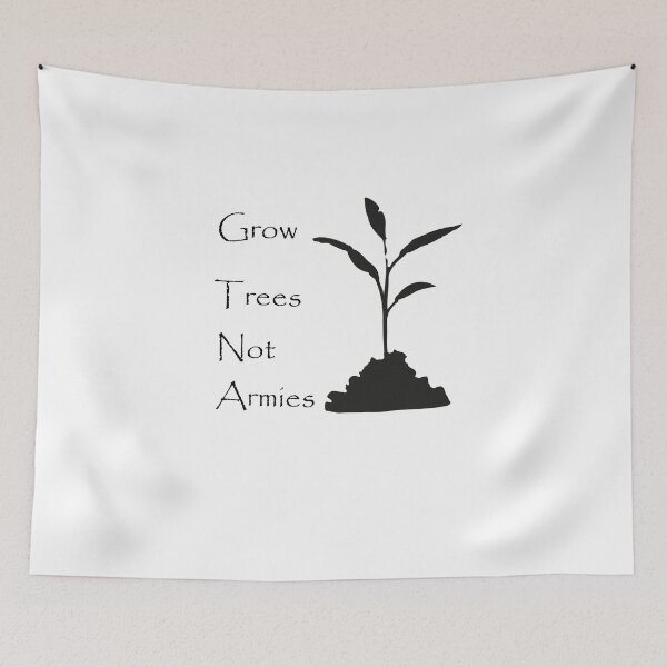 Item preview, Grow Trees Not Armies : Grow Trees Not Armies T-shirt a Gift for Tree lovers, Nature Lovers and Protectors  designed and sold by hichamchim.