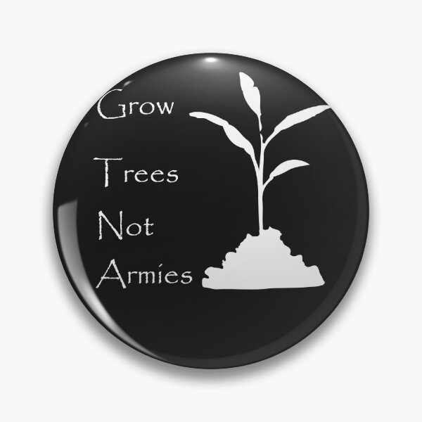 Item preview, Grow Trees Not Armies:Grow Trees Not Armies T-shirt a Gift for Tree lovers, Nature Lovers and Protectors designed and sold by hichamchim.