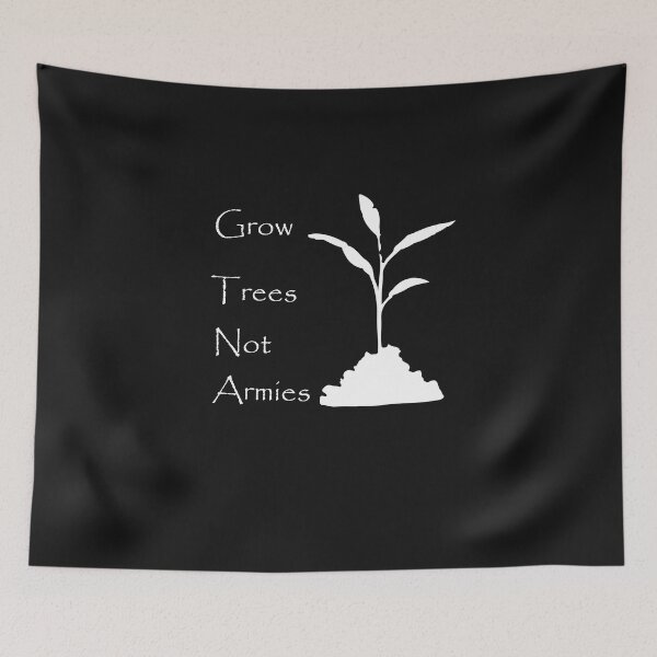 Item preview, Grow Trees Not Armies:Grow Trees Not Armies T-shirt a Gift for Tree lovers, Nature Lovers and Protectors designed and sold by hichamchim.