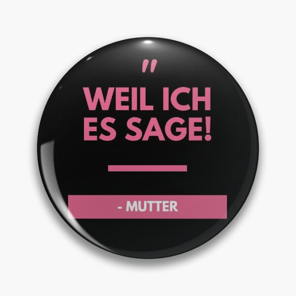 Artikelvorschau, Weil ich es sage Zitat Mutter Muttertag Mama entworfen und verkauft von DerEmmat.