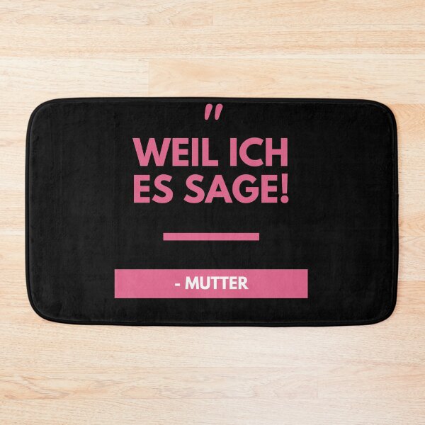 Artikelvorschau, Weil ich es sage Zitat Mutter Muttertag Mama entworfen und verkauft von DerEmmat.