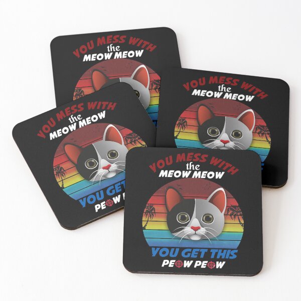Item preview, You Mess with my Meow Meow You get this Peow Peow  designed and sold by aysConrado4.