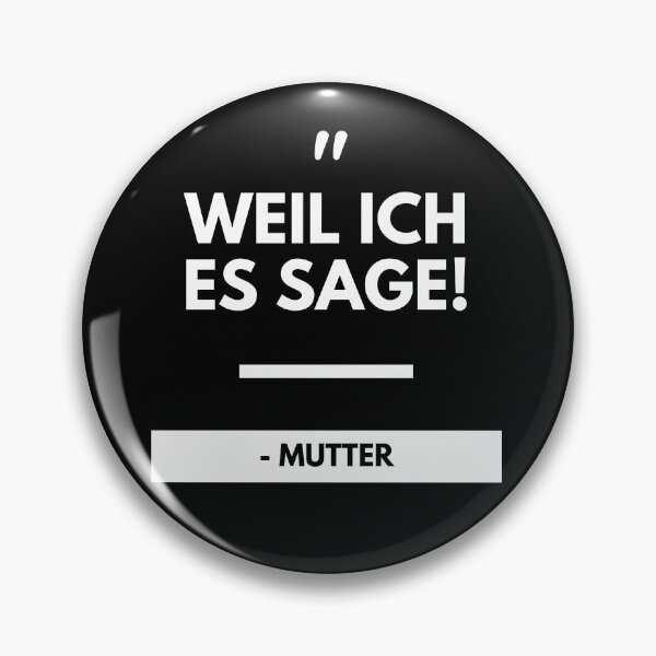 Artikelvorschau, Weil ich es sage Zitat Mutter Muttertag Mama entworfen und verkauft von DerEmmat.
