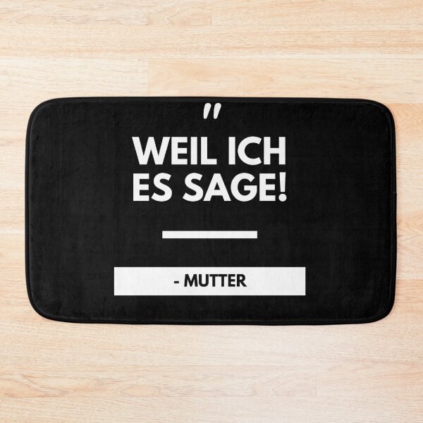Artikelvorschau, Weil ich es sage Zitat Mutter Muttertag Mama entworfen und verkauft von DerEmmat.