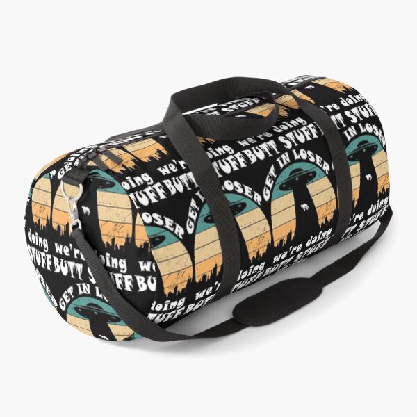 Item preview, Get In Loser We're Doing Butt Stuff designed and sold by aysConrado4.