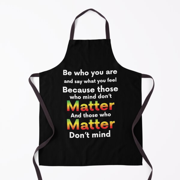 Item preview, Those Who Mind Don't Matter And Those Who Matter Don't Mind Gift designed and sold by TTFMerch.