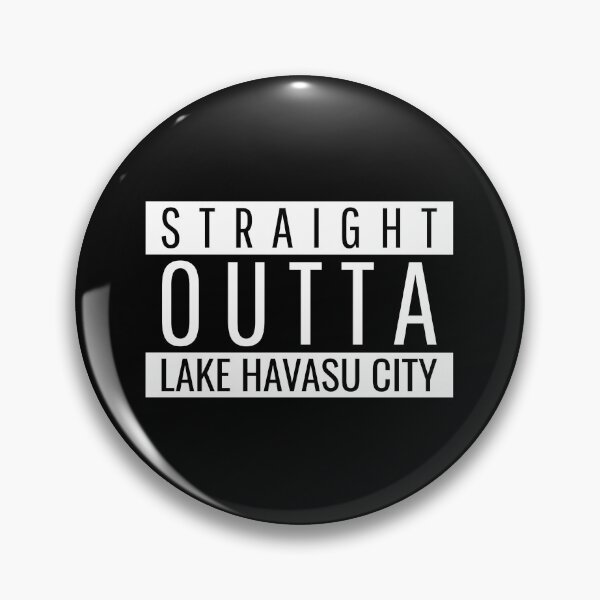 Item preview, Straight Outta Lake Havasu City Arizona designed and sold by Teelogic.
