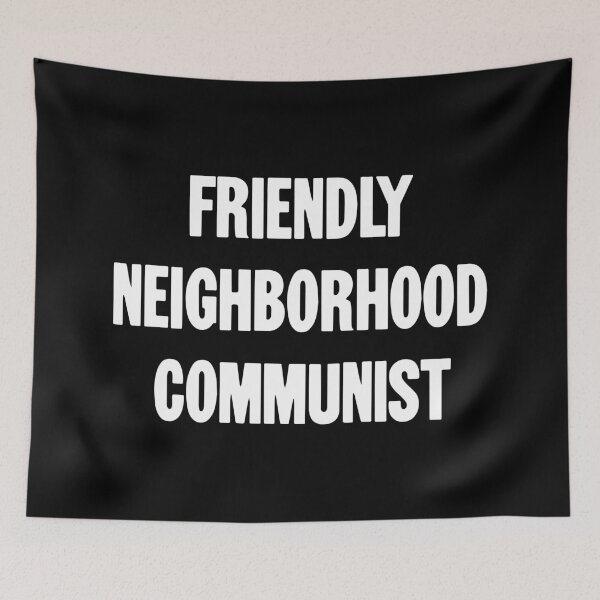 Item preview, Friendly Neighborhood Communist designed and sold by Good-Looking Corpse.
