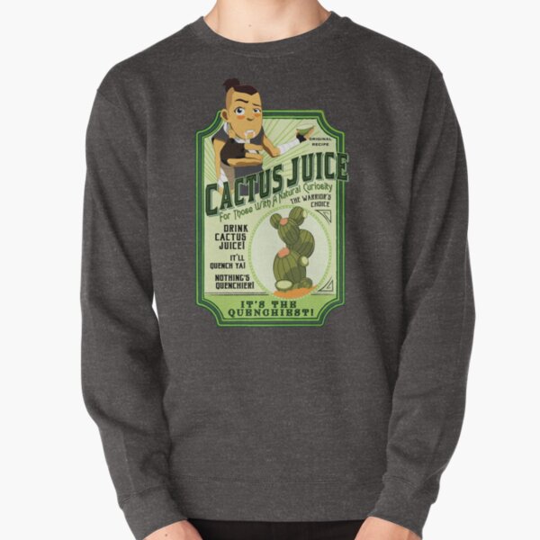 Drink Cactus Juice Pullover Sweatshirt