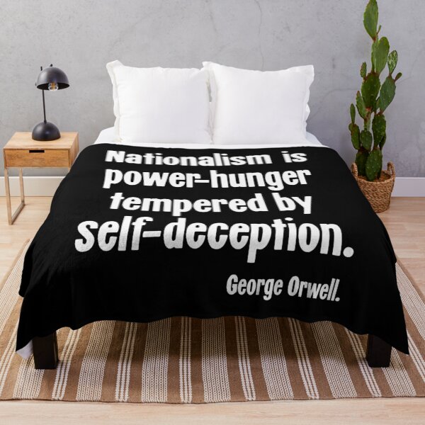 Item preview, Nationalism Is Power-Hunger Tempered By Self-Deception - George Orwell designed and sold by Good-Looking Corpse.