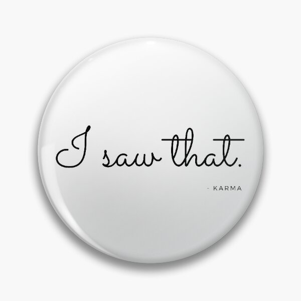 Item preview, I saw that - karma designed and sold by I Am Skye With An E.