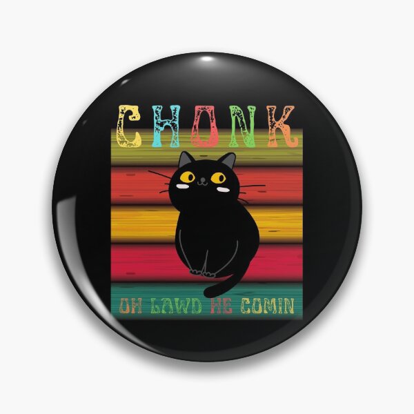 Item preview, Chonk Oh Lawd He Comin designed and sold by JoLiShop.