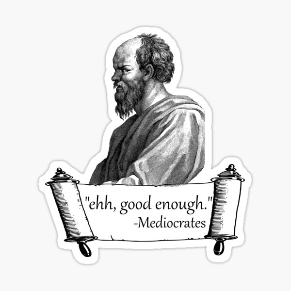 Item preview, Funny Mediocrates Philosophy Design designed and sold by KAB3.