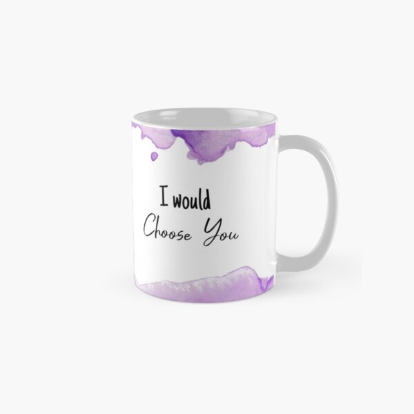 I would choose you - A Thieving Curse Classic Mug