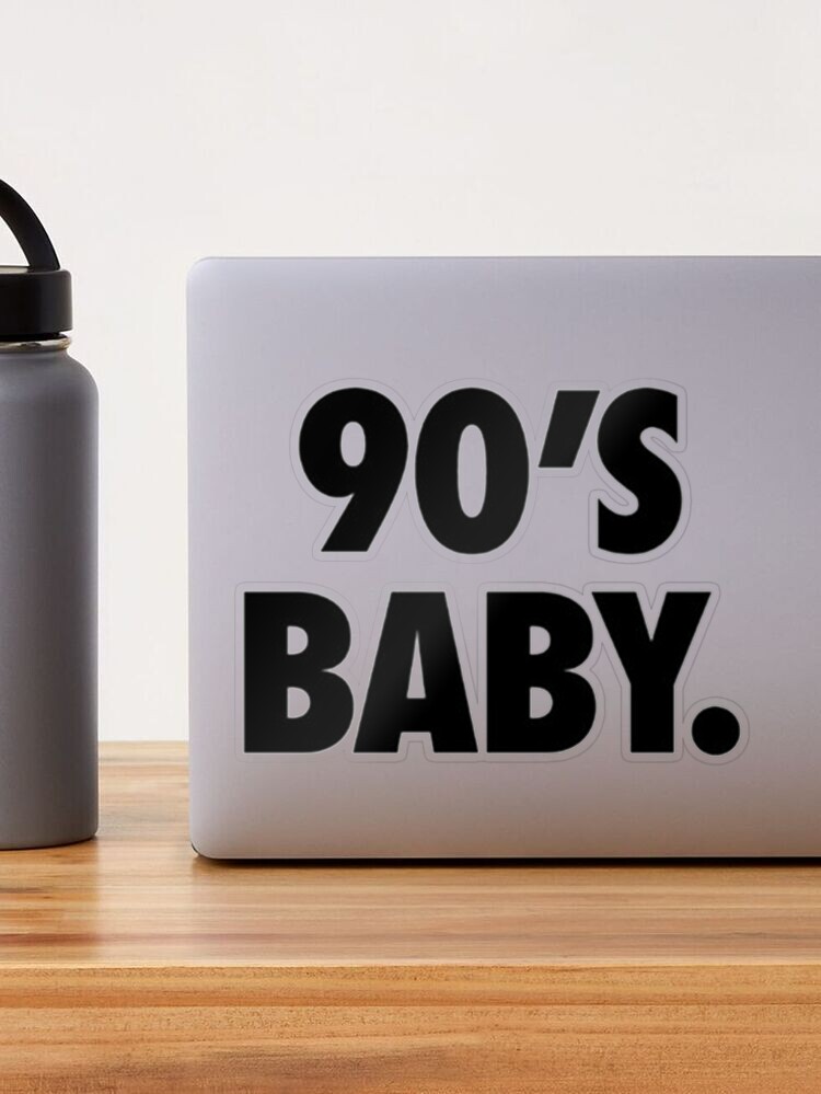 90s Baby sticker, 90s stickers, born in the 90s sticker, laptop sticke –  Neyastickershop