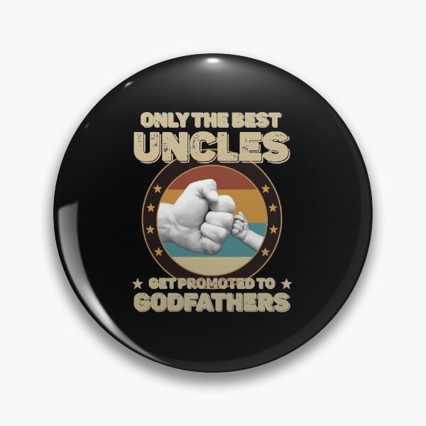 Item preview, Only The Best Uncles Get Promoted To Godfathers  designed and sold by aysConrado4.