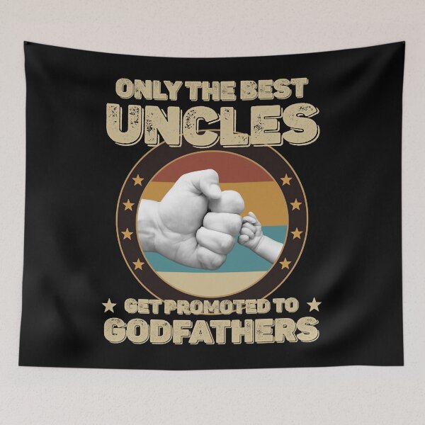 Item preview, Only The Best Uncles Get Promoted To Godfathers  designed and sold by aysConrado4.