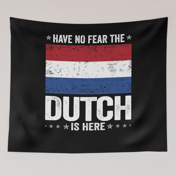 Item preview, Have No Fear The Dutch Is Here  Netherlands Flag Design designed and sold by JJDzignsShop.