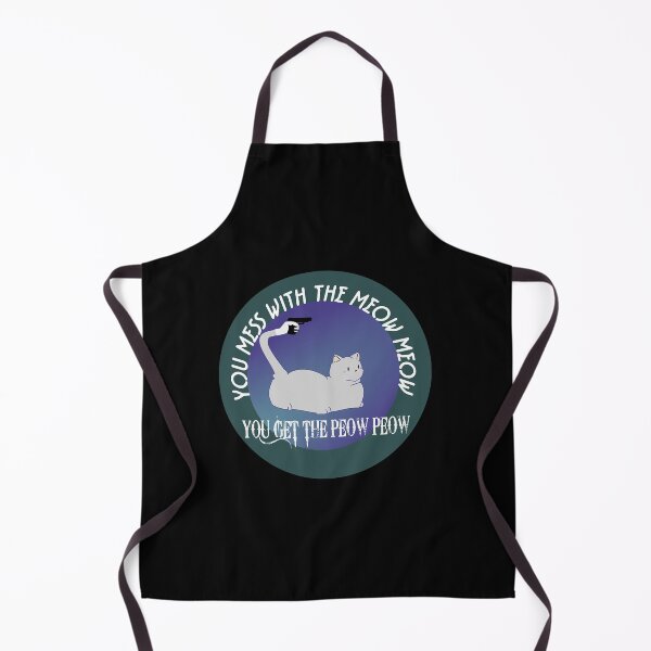 Item preview, YOU MESS WITH THE MEOW MEOW YOU GET THE PEOW PEOW designed and sold by aysConrado4.