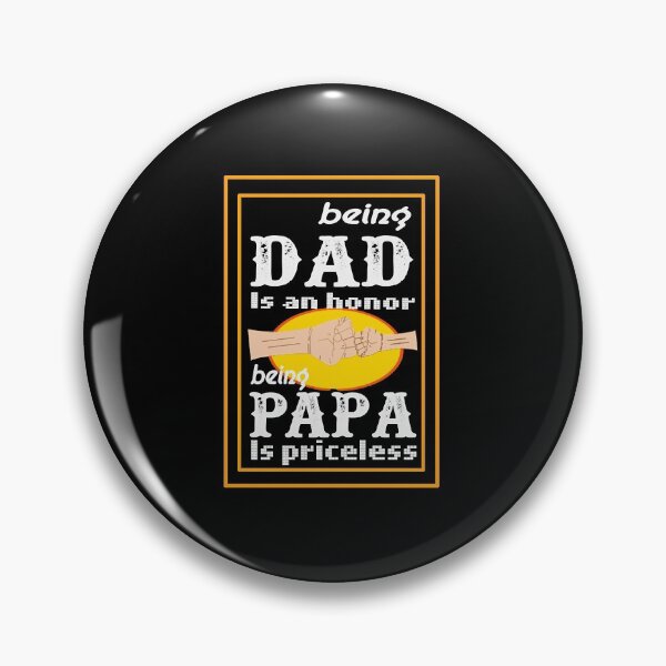 Item preview, Being Dad Is An Honor Being Papa Is Priceless  designed and sold by aysConrado4.