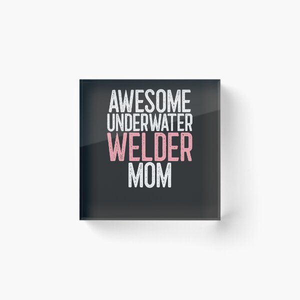Item preview, Awesome Underwater Welder Mom Welding Gift designed and sold by EricJP.