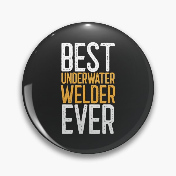 Item preview, Best Underwater Welder Ever Welding Gift designed and sold by EricJP.