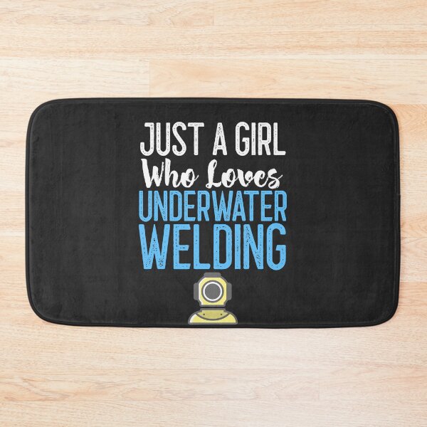 Item preview, Just A Girl Who Loves Underwater Welding Welding Gift designed and sold by EricJP.