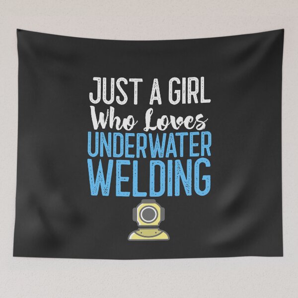 Item preview, Just A Girl Who Loves Underwater Welding Welding Gift designed and sold by EricJP.