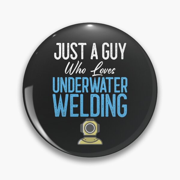 Item preview, Just A Guy Who Loves Underwater Welding Welding Gift designed and sold by EricJP.