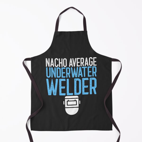 Item preview, Nacho Average Underwater Welder Welding Gift designed and sold by EricJP.