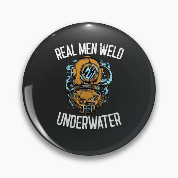 Item preview, Real Men Weld Underwater Welding Gift designed and sold by EricJP.