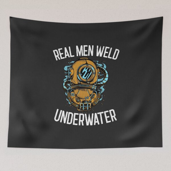 Item preview, Real Men Weld Underwater Welding Gift designed and sold by EricJP.