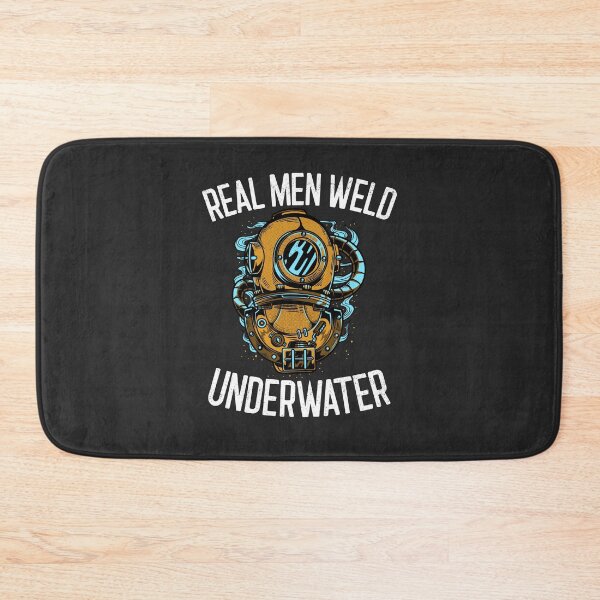 Item preview, Real Men Weld Underwater Welding Gift designed and sold by EricJP.