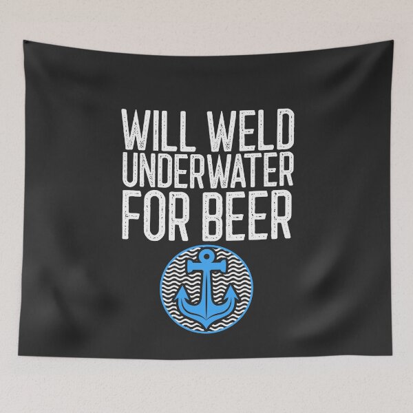 Item preview, Will Weld Underwater For Beer Welding Gift designed and sold by EricJP.