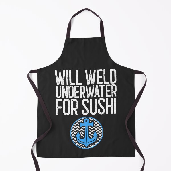 Item preview, Will Weld Underwater For Sushi Welding Gift designed and sold by EricJP.