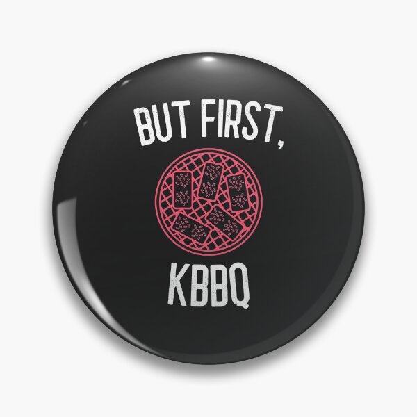 Item preview, But First Korean BBQ BBQ Gift designed and sold by EricJP.