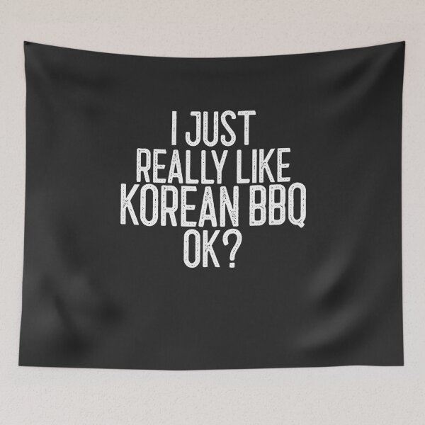 Item preview, I Just Really Like Korean BBQ Ok BBQ Gift designed and sold by EricJP.