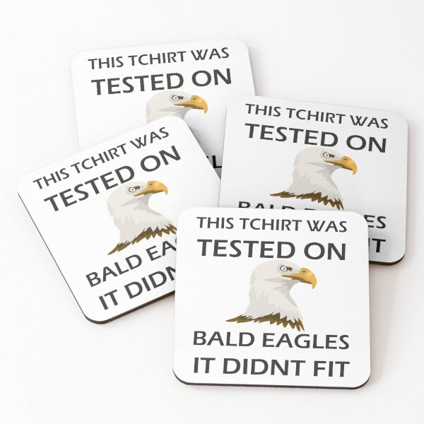Item preview, this tchirt was tested on bald eagles it didnt fit gift for men women children and kids  Premium T-S designed and sold by ShaunBoyle.