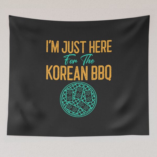 Item preview, I'm Just Here For The Korean BBQ BBQ Gift designed and sold by EricJP.