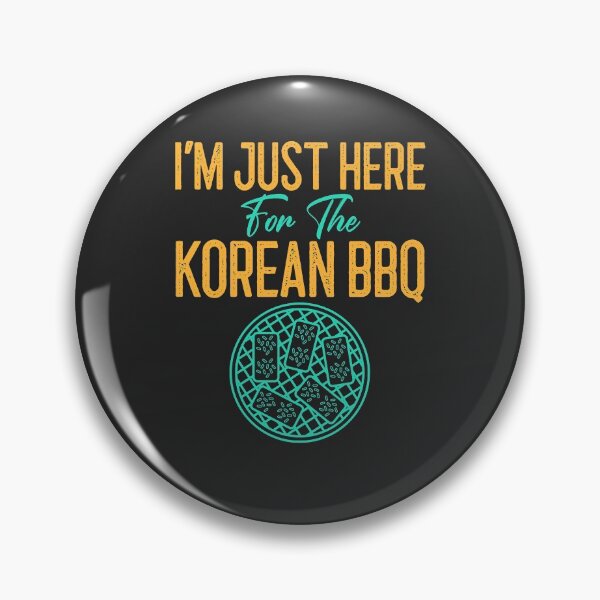 Item preview, I'm Just Here For The Korean BBQ BBQ Gift designed and sold by EricJP.
