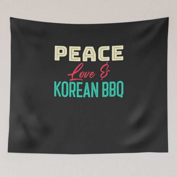Item preview, Peace Love & Korean BBQ BBQ Gift designed and sold by EricJP.