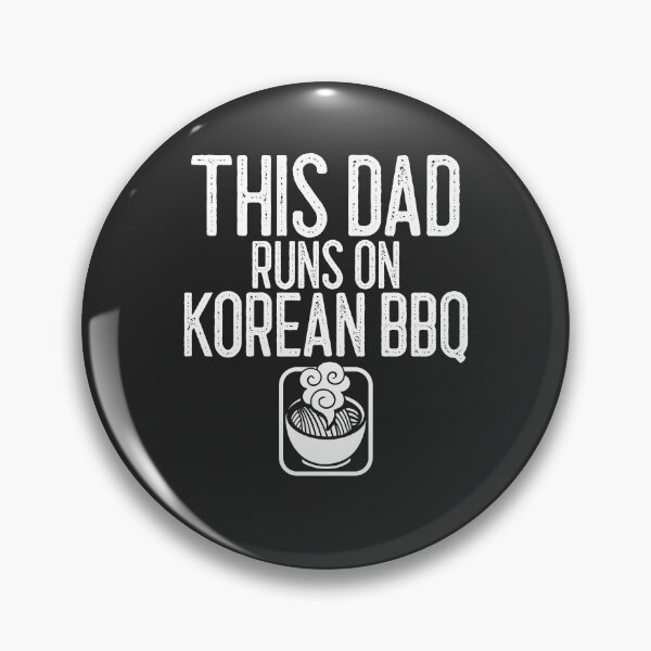Item preview, This Dad Runs On Korean BBQ BBQ Gift designed and sold by EricJP.
