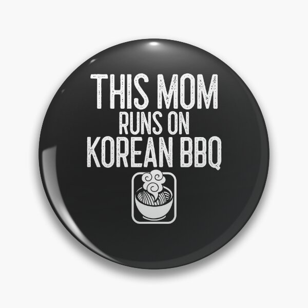 Item preview, This Mom Runs On Korean BBQ BBQ Gift designed and sold by EricJP.